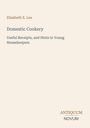 Text: Elizabeth E. Lea, Domestic Cookery, Useful Receipts, and Hints to Young Housekeepers. Unten rechts: ANTIQUUM NOVUM.