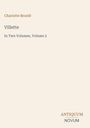 "Charlotte Brontë Villette In Two Volumes, Volume 2" steht auf cremefarbenem Hintergrund. Unten: ANTIQUUM NOVUM.