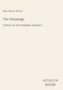 Text: "Mrs. Henry Wood, The Channings, A Story, In Two Volumes, Volume 2, ANTIQUUM NOVUM". Beige Hintergrund, minimalistisches Design.