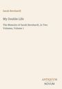 Sarah Bernhardt: My Double Life, Buch