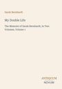 Sarah Bernhardt: My Double Life, Buch
