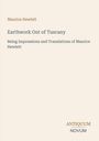 „Maurice Hewlett. Earthwork Out of Tuscany. Being Impressions and Translations of Maurice Hewlett.“ Beige Hintergrund.