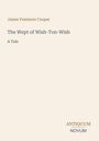 James Fenimore Cooper: The Wept of Wish-Ton-Wish, Buch