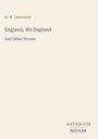 Titel: "England, My England and Other Stories" von D. H. Lawrence, unten "ANTIQUM NOVUM" Logo auf beigem Hintergrund.
