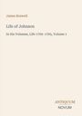 Titel: Life of Johnson, Autor: James Boswell, In Six Volumes, Life 1709-1765, Volume 1. Unten rechts: ANTIQUUM NOVUM. Beige Hintergrund.