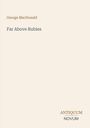 Text: „George MacDonald“, „Far Above Rubies“, „ANTIQUM NOVUM“. 
Schlichtes, elegantes Design.