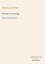 William Lyon Phelps: Robert Browning, Buch