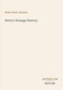 Titel: "Hetty's Strange History" von Helen Hunt Jackson, darunter das Logo "ANTIQUM NOVUM". Schlichtes Design auf beigem Hintergrund.