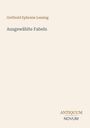 Gotthold Ephraim Lessing: Ausgewählte Fabeln, Buch