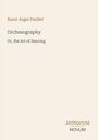Text: "Raoul-Auger Feuillet, Orchesography, Or, the Art of Dancing." Unten rechts steht "ANTIQUM NOVUM". Beige Hintergrund.