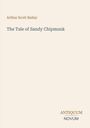 Arthur Scott Bailey: The Tale of Sandy Chipmunk, Buch