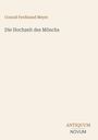 Conrad Ferdinand Meyer: Die Hochzeit des Mönchs, Buch