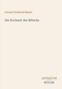Conrad Ferdinand Meyer: Die Hochzeit des Mönchs, Buch