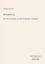Walter Scott, "Woodstock", "Or, The Cavalier, in Two Volumes, Volume 2". Unten rechts steht "ANTIQUM NOVUM". Hintergrund beige.