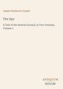 Text: James Fenimore Cooper, The Spy, A Tale of the Neutral Ground, in Two Volumes, Volume 2. Unten: Antiquum Novum.