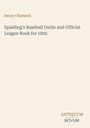 Henry Chadwick; Spalding's Baseball Guide and Official League Book for 1895; antiquum novum. Beige Hintergrund.
