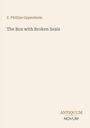 Buchtitel: "The Box with Broken Seals". Autor: E. Phillips Oppenheim. Unten rechts steht "ANTIQUEUM NOVUM".