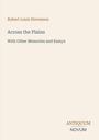 Ein schlichtes Buchcover: "Robert Louis Stevenson, Across the Plains, With Other Memories and Essays". Unten steht "ANTIQUM NOVUM".