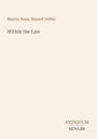 Marvin Dana, Bayard Veiller. Within the Law. ANTIQUUM NOVUM. Dezente, minimalistische Gestaltung auf hellem Hintergrund.