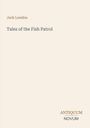 Text: "Jack London, Tales of the Fish Patrol, ANTIQUUM NOVUM." Hellbeige Hintergrund, minimalistisches Design.