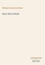 Cover mit dem Titel "More Bab Ballads" von William Schwenck Gilbert und dem Logo "ANTIQUM NOVUM" in neutralen Farben.