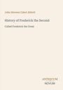 John Stevens Cabot Abbott, History of Frederick the Second, Called Frederick the Great. Antiquum Novum Logo unten rechts.