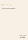 "Edgar Rice Burroughs", "Jungle Tales of Tarzan". Unten rechts das Logo: "ANTIQUM NOVUM". Hintergrund ist hellbeige.