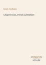 Oben steht “Israel Abrahams”, darunter “Chapters on Jewish Literature”, unten rechts ein Logo mit “ANTIQUM NOVUM”.