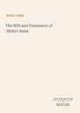 Text: ‚Abdu’l-Bahá, The Will and Testament of 'Abdu'l-Bahá. Unten rechts: ANTIQUUM NOVUM. Beige Hintergrund.