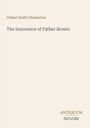 Titel: The Innocence of Father Brown. Autor: Gilbert Keith Chesterton. Unten steht Antiquum Novum. Beige Hintergrund.