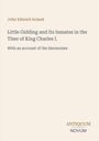 Text über John Edward Acland und "Little Gidding" zur Zeit von König Charles I. Unten: ANTIQUUM NOVUM.
