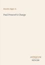 Horatio Alger Jr.
Paul Prescott's Charge

ANTIQUEUM  
NOVUM

Einfaches Cover-Design mit neutralem Hintergrund.