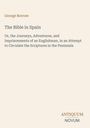 "George Borrow. The Bible in Spain. Or, the Journeys, Adventures, and Imprisonments of an Englishman..." Unten rechts ein Logo mit Text "ANTIQUM NOVUM". Beiger Hintergrund.
