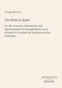 "George Borrow: The Bible in Spain. Or, the Journeys, Adventures, and Imprisonments of an Englishman..." mit dem Logo "ANTIQUM NOVUM".