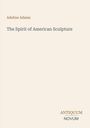 "Adeline Adams, The Spirit of American Sculpture" steht oben, unten "ANTIQUM NOVUM". Schlichter, einfarbiger Hintergrund.