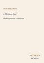 Oscar Fay Adams, "A Motley Jest: Shakespearean Diversions", Antiquum Novum. Schlichtes Layout auf hellem Hintergrund.