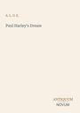A.L.O.E. Paul Harley's Dream. Antiquum Novum. Minimalistisches Design auf hellem Hintergrund.