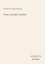 "Arthur St. John Adcock. From a London Garden. ANTIQUUM NOVUM. Schlichtes Cover in Creme mit minimalistischem Design."