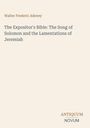 Titel: "The Expositor's Bible: The Song of Solomon and the Lamentations of Jeremiah" von Walter Frederic Adeney. Unten Logo: "ANTIQUM NOVUM". Text auf beigem Hintergrund.