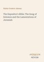 Walter Frederic Adeney, "The Expositor's Bible: The Song of Solomon and the Lamentations of Jeremiah". Unten: "ANTIQUM NOVUM". Cremefarbener Hintergrund.