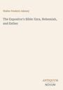 Text: "Walter Frederic Adeney. The Expositor's Bible: Ezra, Nehemiah, and Esther. ANTIQUUM NOVUM". Beige Hintergrund.