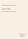 William Harrison Ainsworth, "Preston Fight", "Or, The Insurrection of 1715", Logo "Antiquum Novum" unten.