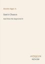 Text: "Horatio Alger Jr., Sam's Chance, And How He Improved It, ANTIQUUM NOVUM." Schlichtes, cremefarbenes Cover.
