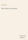 „Grant Allen, Miss Cayley's Adventures“ steht zentriert. Unten: „ANTIQUM NOVUM“ in einem minimalistischen Design.