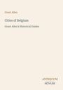 "Grant Allen, Cities of Belgium, Grant Allen's Historical Guides" auf cremefarbenem Hintergrund, Verlagslogo unten.