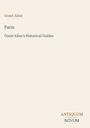 "Grant Allen. Paris. Grant Allen's Historical Guides. Antiquum Novum." Text auf beigem Hintergrund.