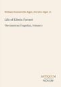 „Life of Edwin Forrest: The American Tragedian, Volume 1“. Autoren: William Rouseville Alger, Horatio Alger Jr. Unten: ANTIQUUM NOVUM.