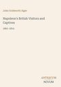 „Napoleon's British Visitors and Captives 1801-1815“ von John Goldworth Alger; am unteren Rand „ANTIQUM NOVUM“.
