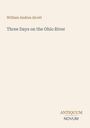 Text: "William Andrus Alcott", "Three Days on the Ohio River", "ANTIQUM NOVUM". Schlichte, minimalistische Gestaltung.