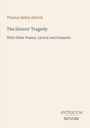 Titel: "The Sisters' Tragedy". Autor: Thomas Bailey Aldrich. Untertitel: "With Other Poems, Lyrical and Dramatic". Unten: "Antiquum Novum". Achteck Design.